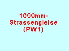 1000mm-Strassengleise